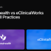 Athenahealth Vs Eclinical works For Small Practices (2026)