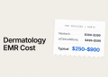 How Much Does Dermatology EMR Software Cost in 2026