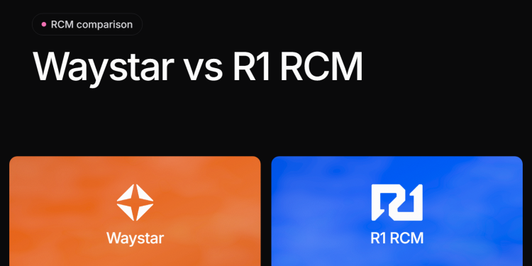 Waystar vs R1 RCM: Which RCM Platform Fits in 2026