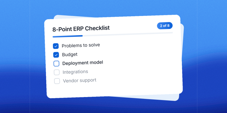 How to Choose ERP Software: 8-Point Checklist for Small Businesses